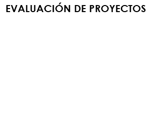 EVALUACIÓN DE PROYECTOS